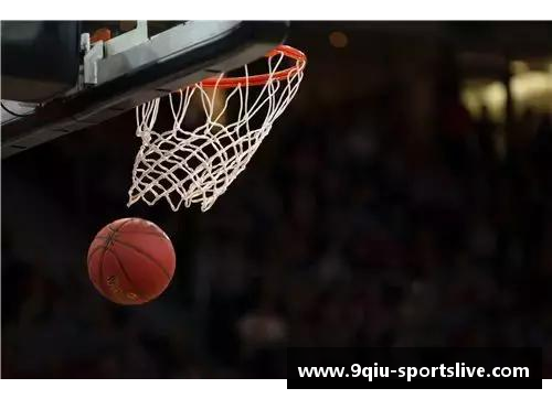 九球体育直播NBA直播赛精彩瞬间，无删减实时直击