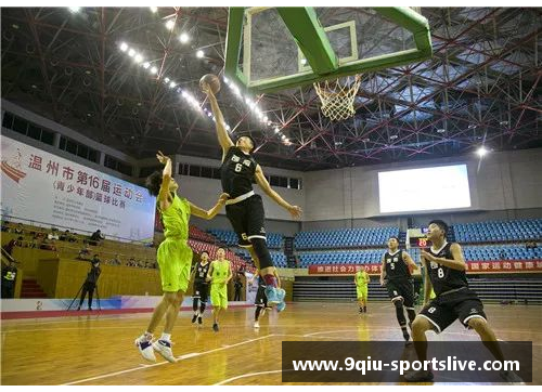 九球体育直播NBA精彩瞬间集锦：巅峰对决，激情碰撞，热血全记录！ - 副本